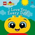 E-Book (epub) LEGO DUPLO I Love You Every Day! von Tori Kosara