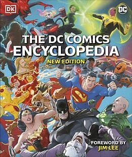 Fester Einband The DC Comics Encyclopedia New Edition von Landry Q. Walker, Matthew K. Manning, Stephen Wiacek