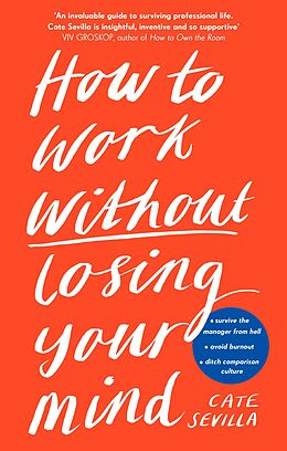 eBook (epub) How to Work Without Losing Your Mind de Cate Sevilla