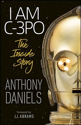 Poche format B I Am C3PO von Antony Daniels