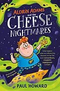 E-Book (epub) Aldrin Adams and the Cheese Nightmares von Paul Howard