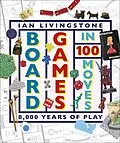 E-Book (epub) Board Games in 100 Moves von Ian Livingstone, James Wallis