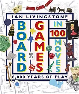 E-Book (epub) Board Games in 100 Moves von Ian Livingstone, James Wallis