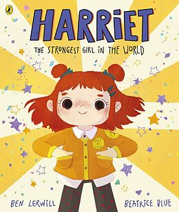 Couverture cartonnée Harriet the Strongest Girl in the World de Ben Lerwill