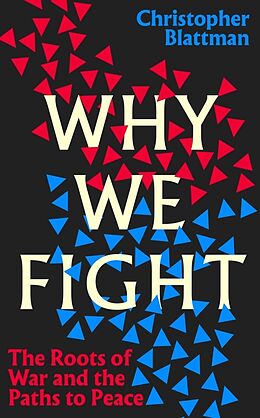 Kartonierter Einband Why We Fight von Christopher Blattman