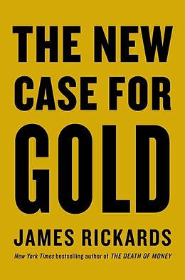 Kartonierter Einband The New Case for Gold von James Rickards