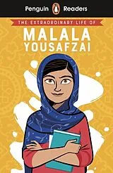 Kartonierter Einband (Kt) Penguin Readers Level 2: The Extraordinary Life of Malala Yousafzai (ELT Graded Reader) von Hiba Noor Khan