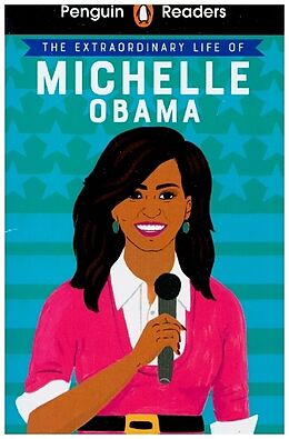 Couverture cartonnée Penguin Readers Level 3: The Extraordinary Life of Michelle Obama (ELT Graded Reader) de Sheila (Dr.) Kanani