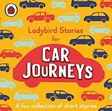 Audio CD (CD/SACD) Ladybird Stories for Car Journeys von Ladybird