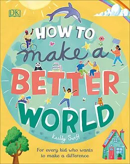 E-Book (epub) How to Make a Better World von Keilly Swift