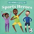 E-Book (epub) When I Grow Up - Sports Heroes von Lucy Semple
