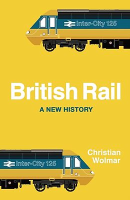 Livre Relié British Rail de Wolmar Christian