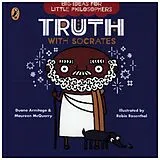 Pappband Big Ideas for Little Philosophers: Truth with Socrates von Duane Armitage, Maureen McQuerry