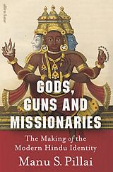 Livre Relié Gods, Guns and Missionaries de Manu S Pillai