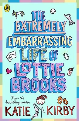 E-Book (epub) Extremely Embarrassing Life of Lottie Brooks von Katie Kirby