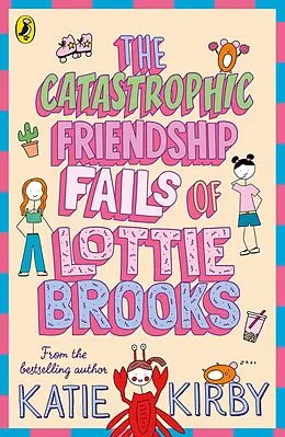 E-Book (epub) Catastrophic Friendship Fails of Lottie Brooks von Katie Kirby