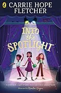 E-Book (epub) Into the Spotlight von Carrie Hope Fletcher