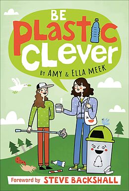 eBook (pdf) Be Plastic Clever de Amy Meek, Ella Meek