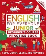 Kartonierter Einband English for Everyone Junior Beginner's Practice Book von DK
