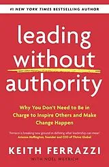 Kartonierter Einband Leading Without Authority von Keith Ferrazzi