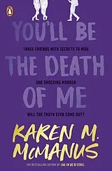 Kartonierter Einband You'll Be the Death of Me von Karen M. McManus