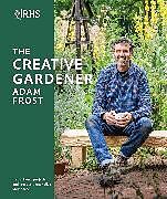 Livre Relié RHS The Creative Gardener de Frost Adam