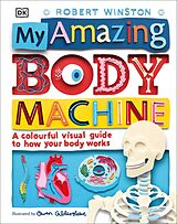 eBook (epub) My Amazing Body Machine de Robert Winston