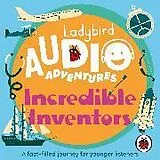 Audio CD (CD/SACD) Ladybird Audio Adventures: Incredible Inventors von Ladybird