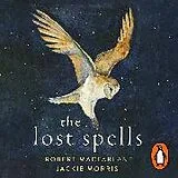 Audio CD (CD/SACD) The Lost Spells von Robert Macfarlane, Morris Jackie