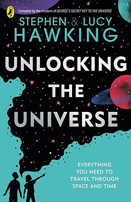 Couverture cartonnée Unlocking the Universe de Stephen Hawking, Lucy Hawking