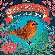 Reliure en carton indéchirable Once Upon A Time...there was a Little Bird de DK