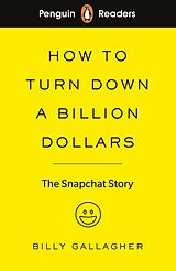 eBook (epub) Penguin Readers Level 2: How to Turn Down a Billion Dollars (ELT Graded Reader) de Billy Gallagher