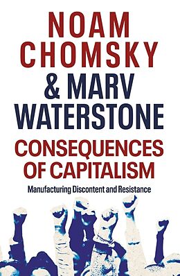Couverture cartonnée Consequences of Capitalism de Noam Chomsky, Marv Waterstone