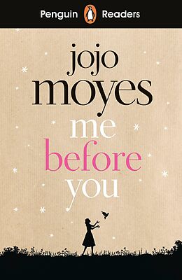E-Book (epub) Penguin Readers Level 4: Me Before You (ELT Graded Reader) von Jojo Moyes