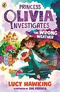 E-Book (epub) Princess Olivia Investigates: The Wrong Weather von Lucy Hawking