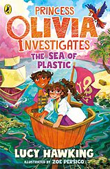 eBook (epub) Princess Olivia Investigates: The Sea of Plastic de Lucy Hawking