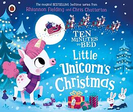 Reliure en carton Ten Minutes to Bed: Little Unicorn's Christmas de Rhiannon Fielding