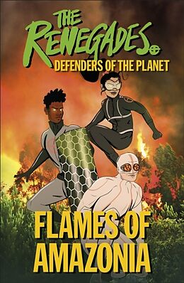 Couverture cartonnée The Renegades Flames of Amazonia de Jeremy Brown, Selby David, Katy Jakeway