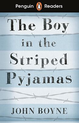 E-Book (epub) Penguin Readers Level 4: The Boy in Striped Pyjamas (ELT Graded Reader) von John Boyne