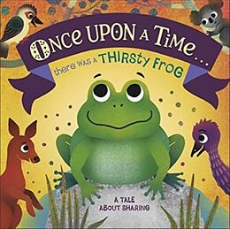 Reliure en carton indéchirable Once Upon A Time... there was a Thirsty Frog de DK