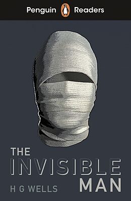 Kartonierter Einband Penguin Readers Level 4: The Invisible Man (ELT Graded Reader) von H. G. Wells