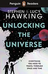 Kartonierter Einband Penguin Readers Level 5: Unlocking the Universe (ELT Graded Reader) von Stephen Hawking, Lucy Hawking