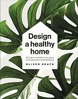 Fester Einband Design A Healthy Home von Oliver Heath