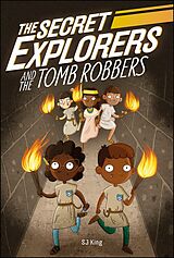 eBook (epub) Secret Explorers and the Tomb Robbers de SJ King