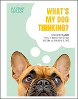 eBook (epub) What's My Dog Thinking? de Hannah Molloy