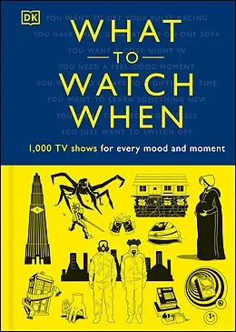 E-Book (epub) What to Watch When von Christian Blauvelt, Laura Buller, Andrew Frisicano
