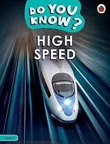 Kartonierter Einband Do You Know? Level 4 - High Speed von Ladybird