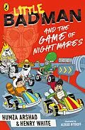 E-Book (epub) Little Badman and the Game of Nightmares von Humza Arshad, Henry White