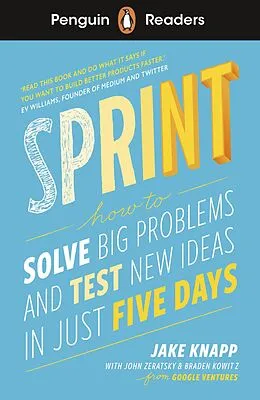 E-Book (epub) Penguin Readers Level 6: Sprint (ELT Graded Reader) von Jake Knapp, John Zeratsky, Braden Kowitz