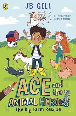 Couverture cartonnée Ace and the Animal Heroes: The Big Farm Rescue de JB Gill